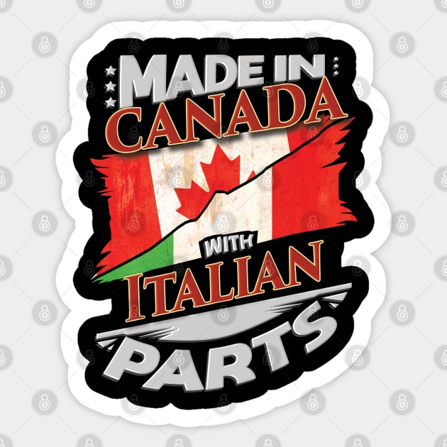 Made In Canada With Italian Parts - Gift for Italian From Italy Sticker by Country Flags